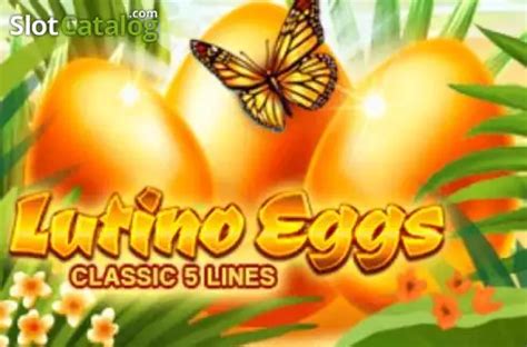Slot Lutino Eggs